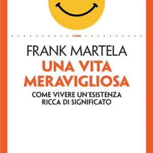 Libro - Una vita meravigliosa. Come vivere un'esistenza ricca di significato - ISBN 9788833535661