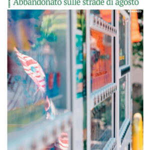 Libro - Abbandonato sulle strade di agosto - ISBN 9788833536149
