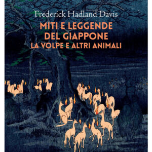 Libro - Miti e leggende del Giappone. La volpe e altri animali - ISBN 9788833536484