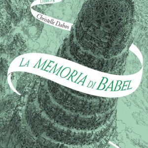 Libro - La memoria di Babel. L'Attraversaspecchi. Vol. 3 - ISBN 9788833571393