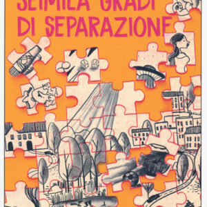 Libro - Seimila gradi di separazione. Romanzo in 24 storie - ISBN 9788833573151