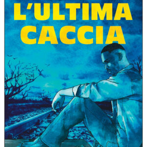 Libro - L'ultima caccia - ISBN 9788833573328