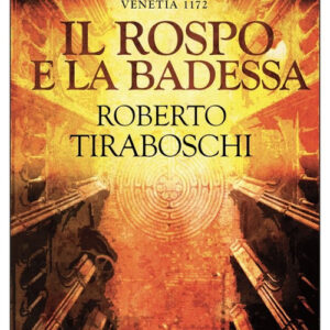 Libro - Il rospo e la badessa. Venetia 1172 - ISBN 9788833573717