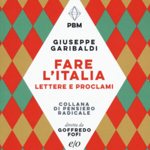 Libro - Fare l'Italia. Lettere e e proclami - ISBN 9788833574295