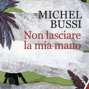 Libro - Non lasciare la mia mano - ISBN 9788833575186