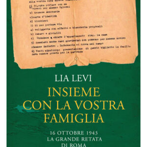 Libro - Insieme con la vostra famiglia. 16 ottobre 1943 la grande retata di Roma - ISBN 9788833576718