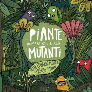 Libro - Piante domesticate e altri mutanti - ISBN 9788833671345