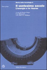 Libro - Storia della tecnologia. Vol. 6: Il ventesimo secolo. L'energia e le sue risorse - ISBN 9788833909035