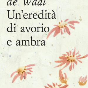 Libro - Un'eredità di avorio e ambra - ISBN 9788833940410