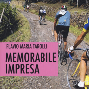 Libro - Memorabile impresa. Giro d'Italia d'Epoca - ISBN 9788834200803