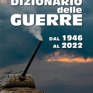 Libro - Dizionario delle guerre. Dal 1946 al 2022 - ISBN 9788834202487