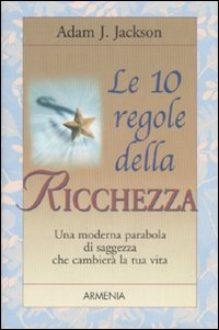 Libro - Le 10 regole della ricchezza - ISBN 9788834408216