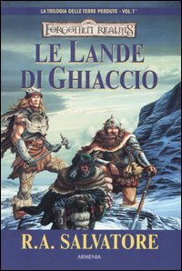 Libro - Le lande di ghiaccio. La trilogia delle terre perdute. Forgotten Realms. Vol. 1 - ISBN 9788834413722