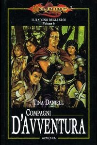 Libro - Compagni d'avventura. Il raduno degli eroi. DragonLance. Vol. 6 - ISBN 9788834415450