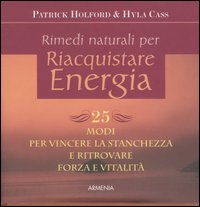 Libro - Rimedi naturali per riaquistare energia. 25 modi per vincere la stanchezza e ritrovare forza e vitalità - ISBN 9788834416976