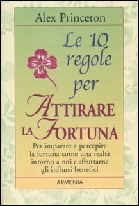 Libro - Le dieci regole per attirare la fortuna - ISBN 9788834417164