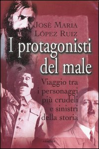 Libro - I protagonisti del male - ISBN 9788834419304