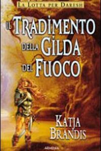 Libro - Il tradimento della Gilda del Fuoco - ISBN 9788834424599