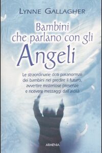 Libro - Bambini che parlano con gli angeli - ISBN 9788834426753