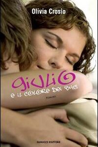 Libro - Giulio e il colore dei baci - ISBN 9788834714669