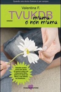 Libro - TVUKDB. M'ama o non m'ama - ISBN 9788834715239