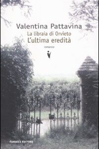 Libro - La libraia di Orvieto. L'ultima eredità - ISBN 9788834717219