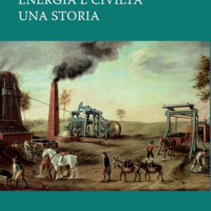 Libro - Energia e civiltà. Una storia - ISBN 9788836000098