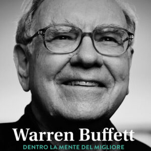 Libro - Warren Buffett. Dentro la mente del migliore investitore al mondo - ISBN 9788836000326
