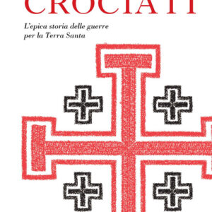 Libro - Crociati. L'epica storia delle guerre per la Terra Santa - ISBN 9788836004386