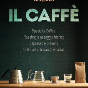 Libro - Il caffè. Specialty coffee, roasting e assaggio tecnico, espresso e brewing, latte art e bevande vegetali - ISBN 9788836005208