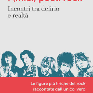Libro - I (miei) poeti rock. Incontri tra delirio e realtà - ISBN 9788836005772
