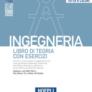 Libro - Hoepli test. Ingegneria. Libro di teoria con esercizi - ISBN 9788836007172