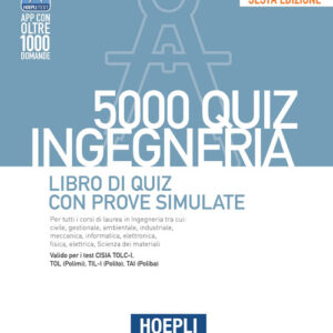 Libro - Hoepli test. 5000 quiz. Ingegneria. Libro di quiz con prove simulate - ISBN 9788836007196