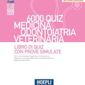 Libro - Hoepli test. 6000 quiz. Medicina odontoiatria veterinaria. Libro di Quiz con prove simulate - ISBN 9788836007356