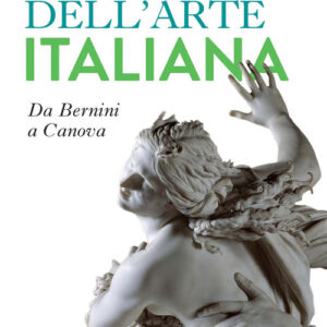 Libro - Il racconto dell'arte italiana. Da Bernini a Canova - ISBN 9788836011315