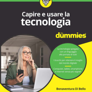 Libro - Capire e usare la tecnologia for dummies - ISBN 9788836011391