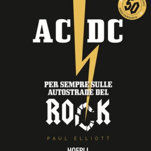 Libro - AC/DC. Per sempre sulle autostrade del rock - ISBN 9788836014156