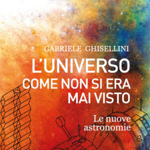 Libro - L'universo come non si era mai visto. Le nuove astronomie - ISBN 9788836014378