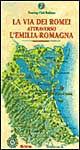 Libro - La via dei Romei in Emilia Romagna - ISBN 9788836514724