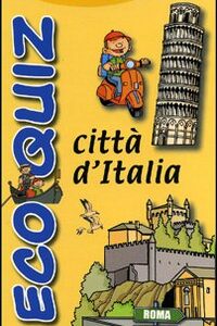 Libro - Eco quiz. Città d'Italia - ISBN 9788836556625