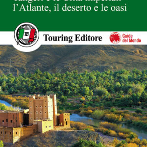 Libro - Marocco. Marrakech e la via delle kasbe, Tangeri e le Città imperiali, l'Atlante, il deserto e le oasi. Con guida alle informazioni pratiche - ISBN 9788836569786