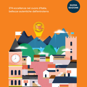Libro - Borghi da vivere. 247 eccellenze nel cuore d'Italia, bellezze autentiche dell'entroterra - ISBN 9788836580088
