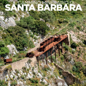 Libro - Il cammino minerario di Santa Barbara - ISBN 9788836581610
