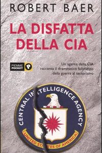 Libro - La disfatta della Cia - ISBN 9788838483073