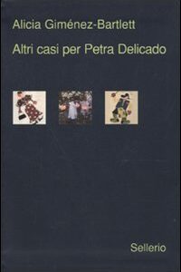 Libro - Altri tre casi per Petra Delicado. Morti di carta-Serpenti nel Paradiso-Un bastimento carico di riso - ISBN 9788838924347