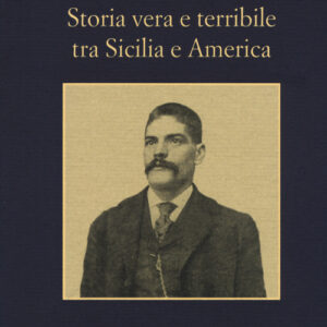 Libro - Storia vera e terribile tra Sicilia e America - ISBN 9788838933202
