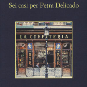 Libro - Sei casi per Petra Delicado - ISBN 9788838934087