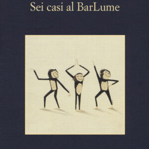 Libro - Sei casi al BarLume - ISBN 9788838935701