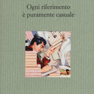 Libro - Ogni riferimento è puramente casuale - ISBN 9788838939471