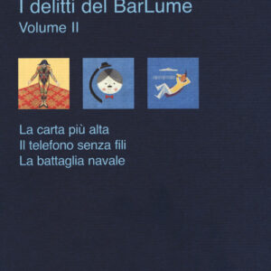 Libro - I delitti del BarLume: La carta più alta-Il telefono senza fili-La battaglia navale. Vol. 2 - ISBN 9788838939914